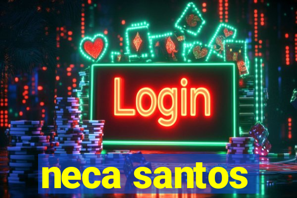 neca santos